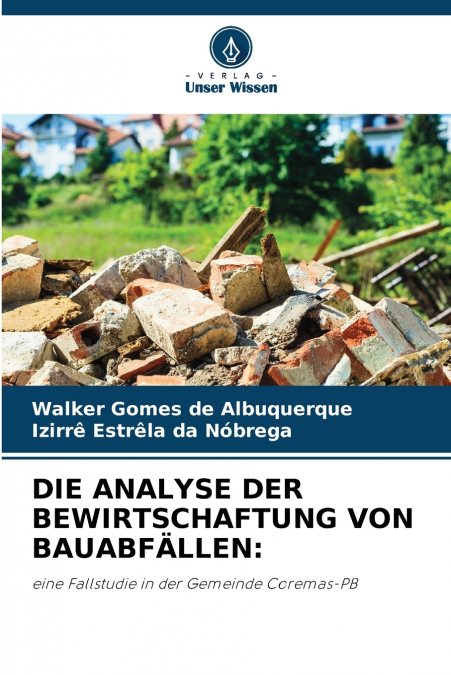 DIE ANALYSE DER BEWIRTSCHAFTUNG VON BAUABFÄLLEN