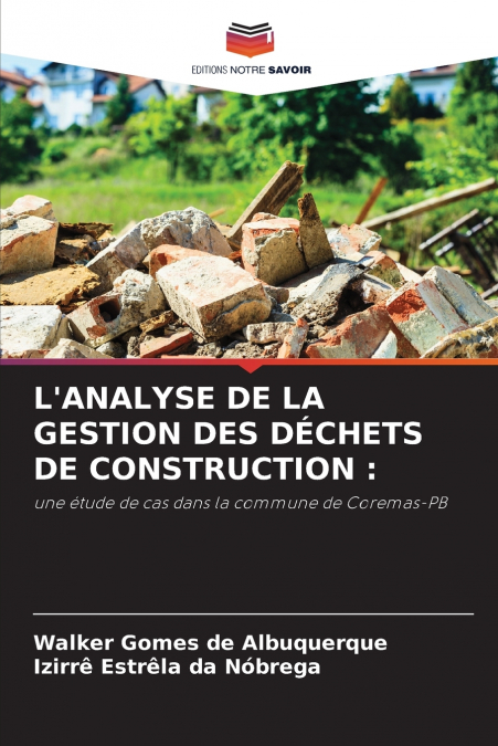 L’ANALYSE DE LA GESTION DES DÉCHETS DE CONSTRUCTION