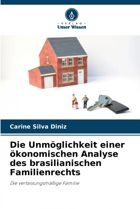 Die Unmöglichkeit einer ökonomischen Analyse des brasilianischen Familienrechts