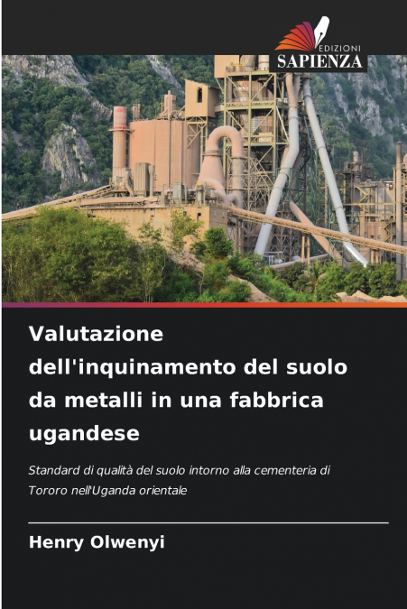 Valutazione dell’inquinamento del suolo da metalli in una fabbrica ugandese