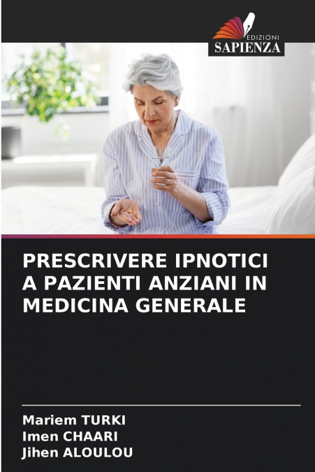 PRESCRIVERE IPNOTICI A PAZIENTI ANZIANI IN MEDICINA GENERALE