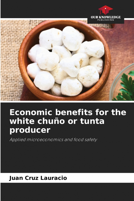 Economic benefits for the white chuño or tunta producer