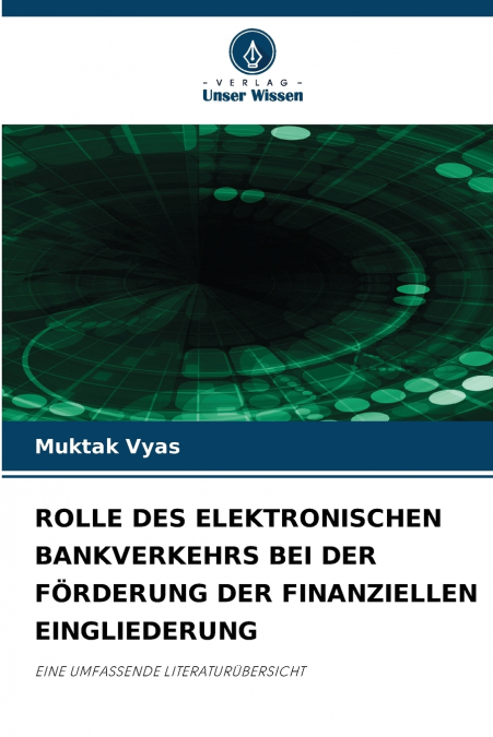ROLLE DES ELEKTRONISCHEN BANKVERKEHRS BEI DER FÖRDERUNG DER FINANZIELLEN EINGLIEDERUNG
