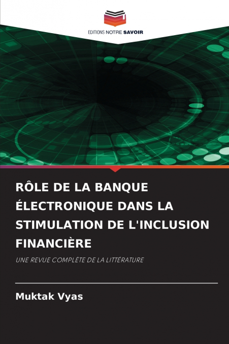 RÔLE DE LA BANQUE ÉLECTRONIQUE DANS LA STIMULATION DE L’INCLUSION FINANCIÈRE