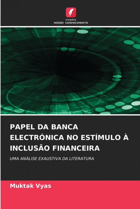 PAPEL DA BANCA ELECTRÓNICA NO ESTÍMULO À INCLUSÃO FINANCEIRA