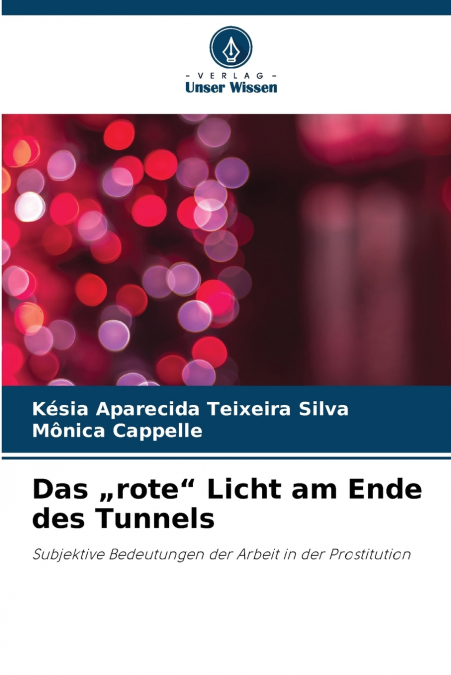 Das „rote' Licht am Ende des Tunnels