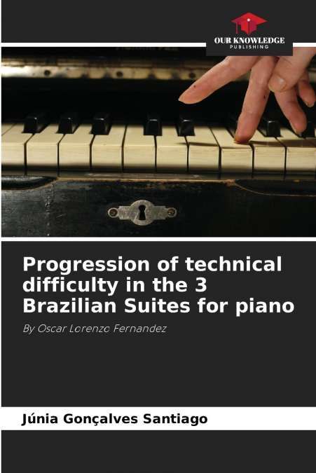 Progression of technical difficulty in the 3 Brazilian Suites for piano