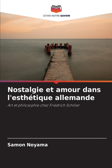 Nostalgie et amour dans l’esthétique allemande