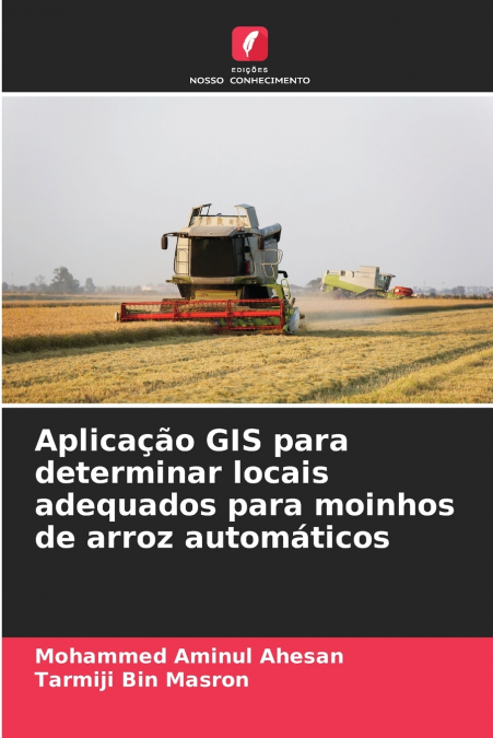 Aplicação GIS para determinar locais adequados para moinhos de arroz automáticos