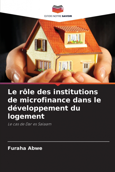 Le rôle des institutions de microfinance dans le développement du logement