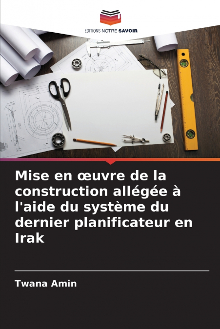 Mise en œuvre de la construction allégée à l’aide du système du dernier planificateur en Irak