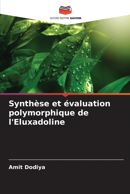 Synthèse et évaluation polymorphique de l’Eluxadoline