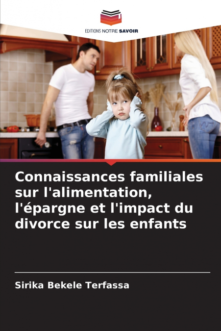 Connaissances familiales sur l’alimentation, l’épargne et l’impact du divorce sur les enfants