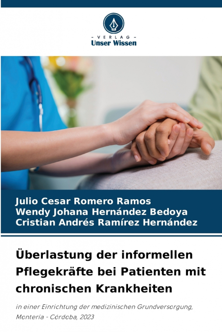 Überlastung der informellen Pflegekräfte bei Patienten mit chronischen Krankheiten