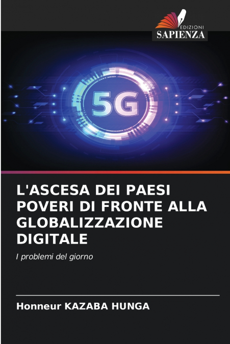 L’ASCESA DEI PAESI POVERI DI FRONTE ALLA GLOBALIZZAZIONE DIGITALE