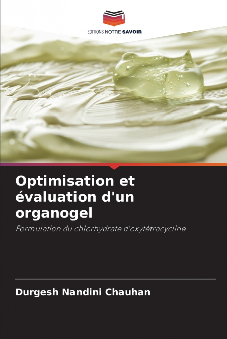 Optimisation et évaluation d’un organogel