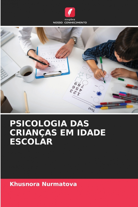PSICOLOGIA DAS CRIANÇAS EM IDADE ESCOLAR