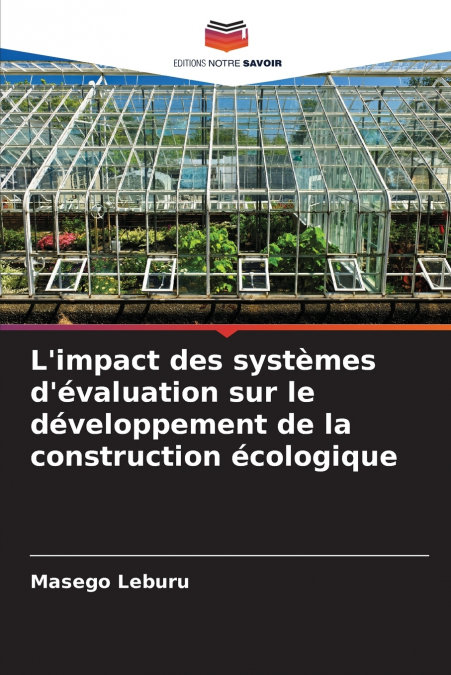 L’impact des systèmes d’évaluation sur le développement de la construction écologique