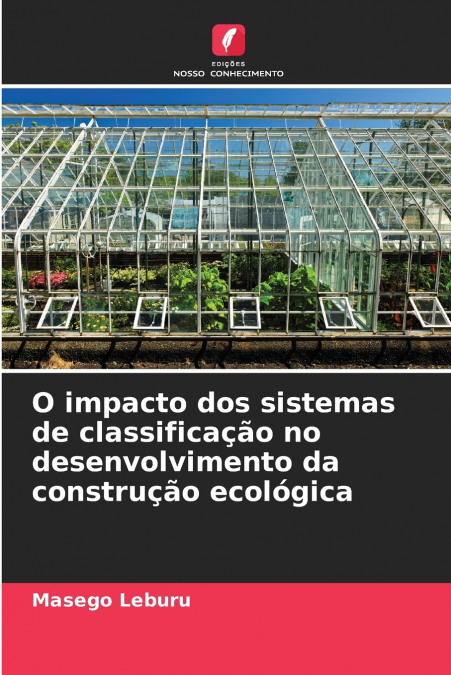 O impacto dos sistemas de classificação no desenvolvimento da construção ecológica