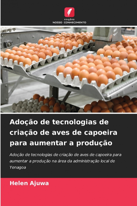 Adoção de tecnologias de criação de aves de capoeira para aumentar a produção