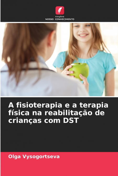 A fisioterapia e a terapia física na reabilitação de crianças com DST