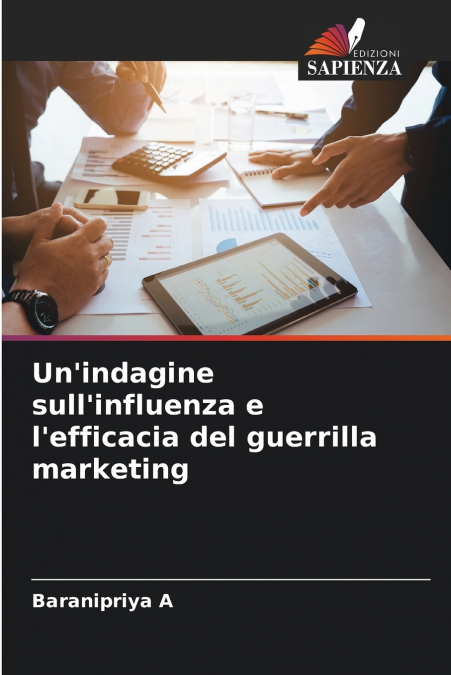 Un’indagine sull’influenza e l’efficacia del guerrilla marketing