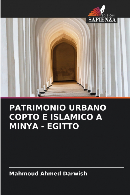 PATRIMONIO URBANO COPTO E ISLAMICO A MINYA - EGITTO