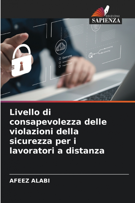 Livello di consapevolezza delle violazioni della sicurezza per i lavoratori a distanza