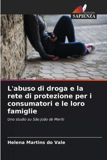 L’abuso di droga e la rete di protezione per i consumatori e le loro famiglie