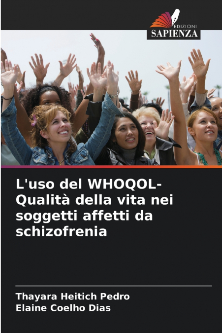 L’uso del WHOQOL- Qualità della vita nei soggetti affetti da schizofrenia