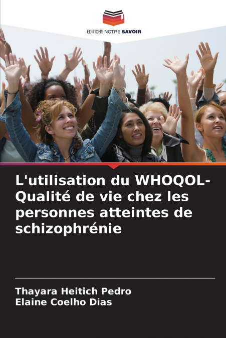 L’utilisation du WHOQOL- Qualité de vie chez les personnes atteintes de schizophrénie