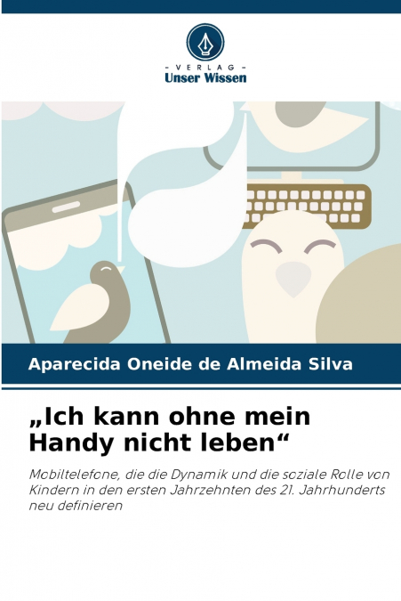 „Ich kann ohne mein Handy nicht leben'