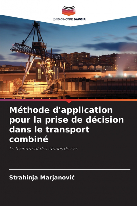 Méthode d’application pour la prise de décision dans le transport combiné