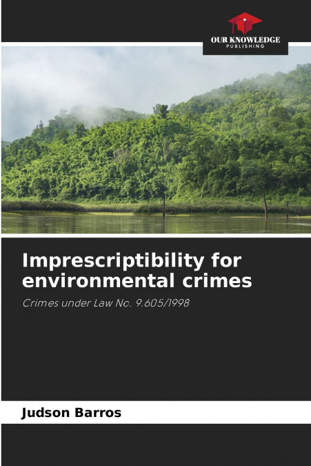 Imprescriptibility for environmental crimes