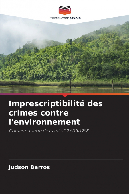 Imprescriptibilité des crimes contre l’environnement