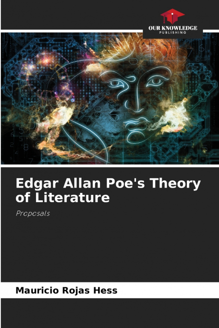 Edgar Allan Poe’s Theory of Literature
