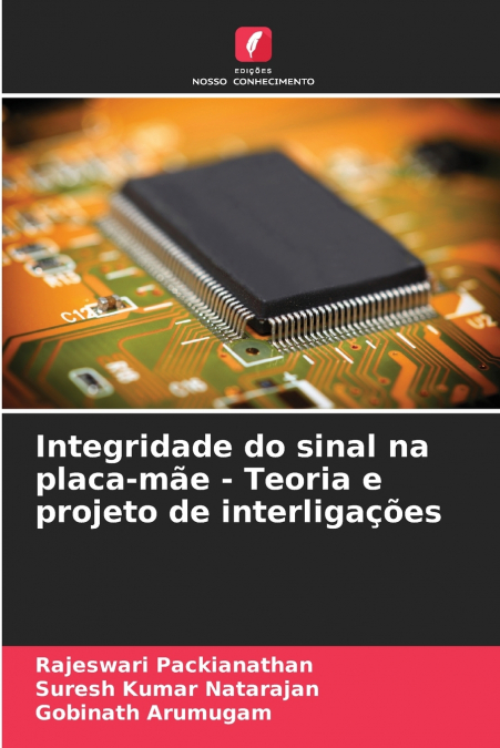Integridade do sinal na placa-mãe - Teoria e projeto de interligações