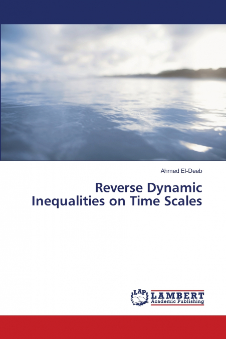 Reverse Dynamic Inequalities on Time Scales