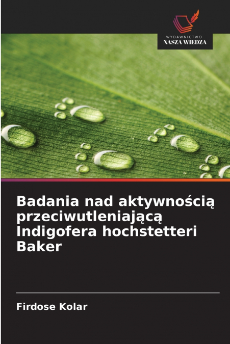 Badania nad aktywnością przeciwutleniającą Indigofera hochstetteri Baker