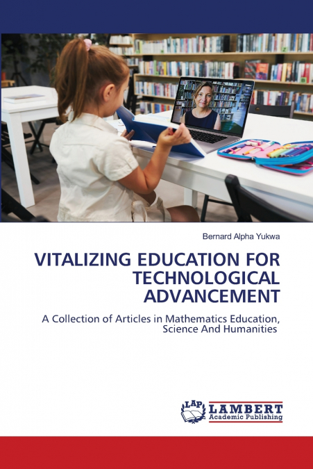 VITALIZING EDUCATION FOR TECHNOLOGICAL ADVANCEMENT