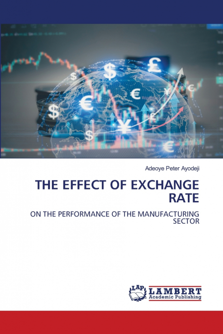 THE EFFECT OF EXCHANGE RATE
