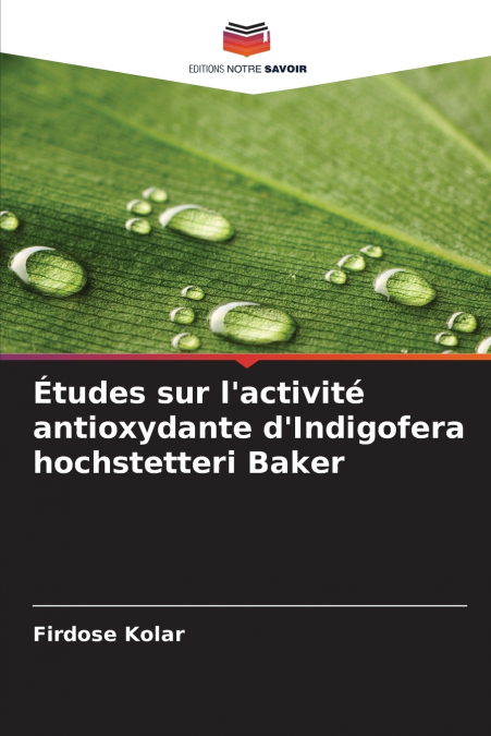Études sur l’activité antioxydante d’Indigofera hochstetteri Baker