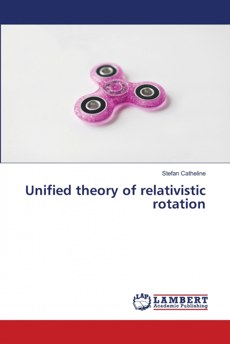 Unified theory of relativistic rotation