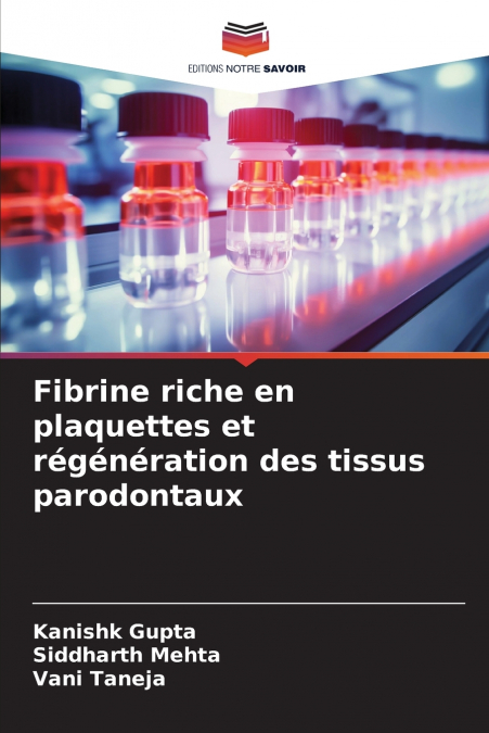 Fibrine riche en plaquettes et régénération des tissus parodontaux