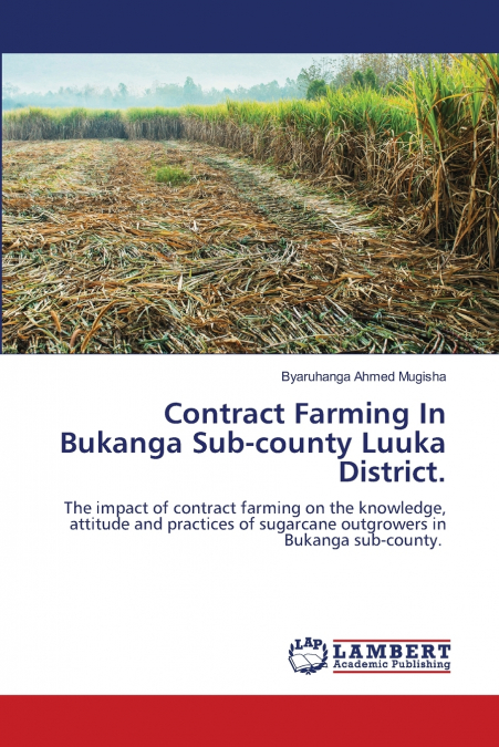 Contract Farming In Bukanga Sub-county Luuka District.