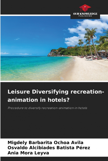 Leisure Diversifying recreation-animation in hotels?