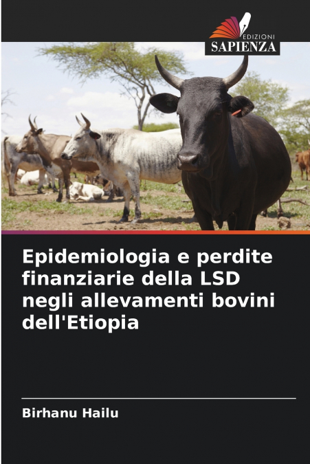 Epidemiologia e perdite finanziarie della LSD negli allevamenti bovini dell’Etiopia