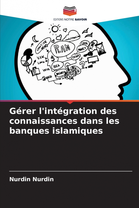 Gérer l’intégration des connaissances dans les banques islamiques