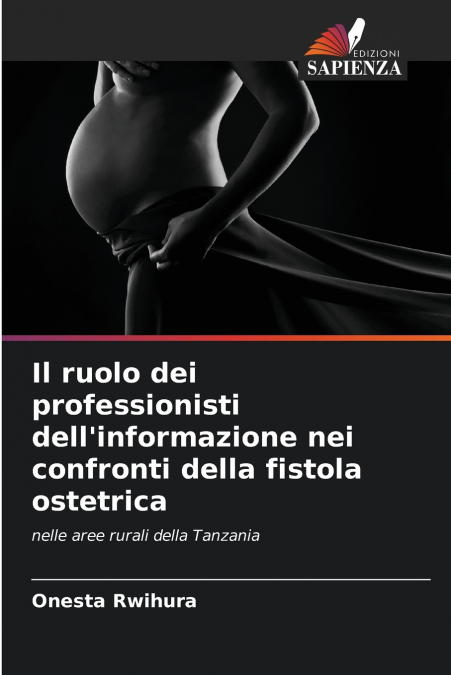 Il ruolo dei professionisti dell’informazione nei confronti della fistola ostetrica