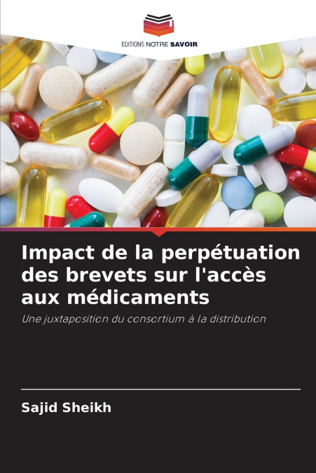 Impact de la perpétuation des brevets sur l’accès aux médicaments